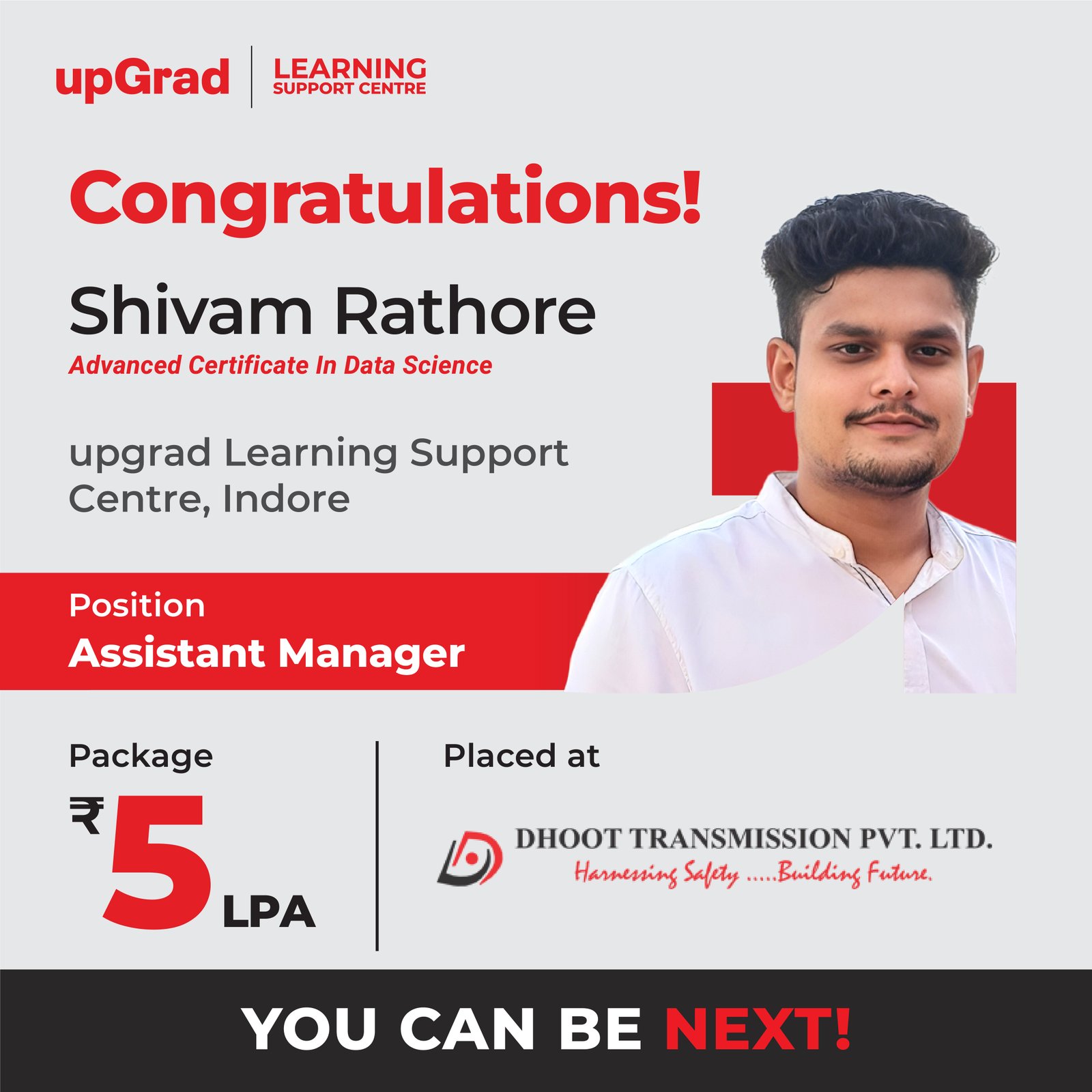 Shivam Rathore was placed at Dhoot Transmission Pvt. Ltd. as an Assistant Manager with a package of 5 LPA.